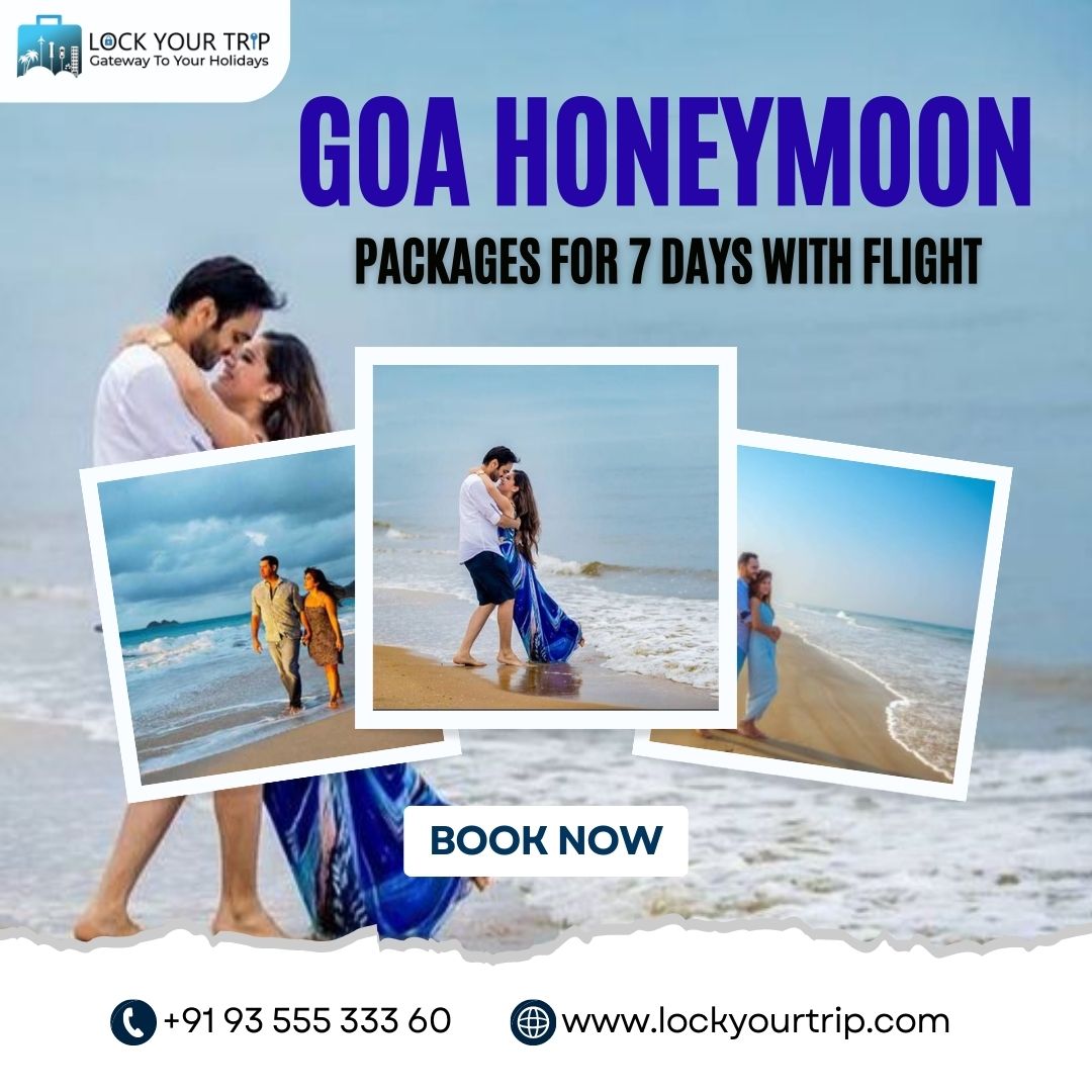 Goa Honeymoon Packages for 7 days with flight